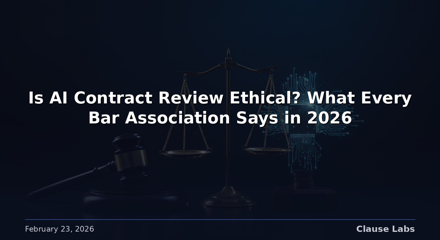 Is AI Contract Review Ethical? What Every Bar Association Says in 2026