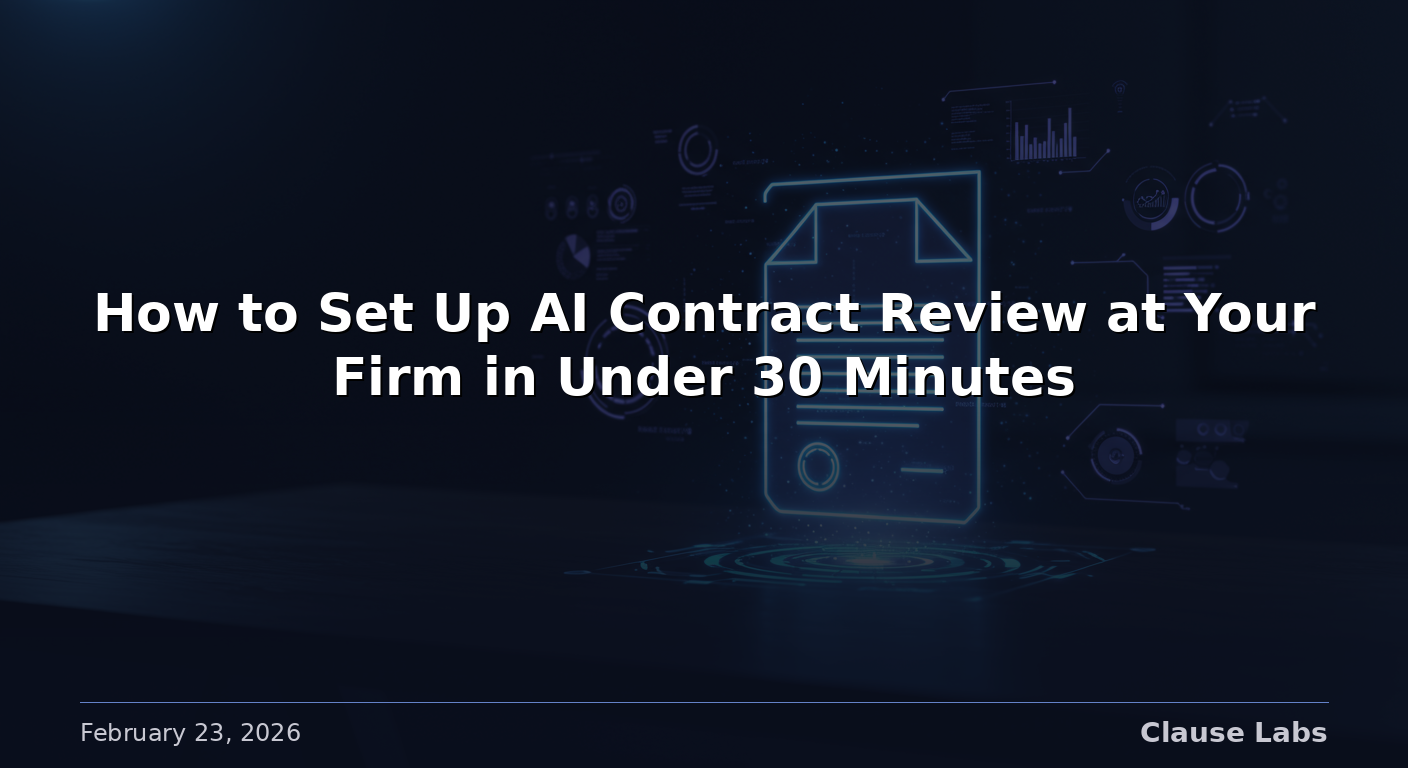 How to Set Up AI Contract Review at Your Firm in Under 30 Minutes